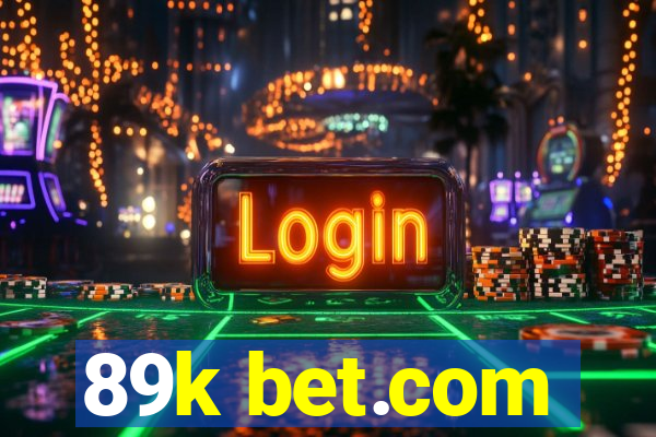 89k bet.com